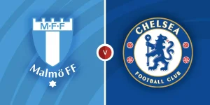 Trực tiếp Malmo vs Chelsea – 0h45 ngày 03/11